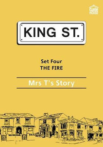 The Fire: Mrs T's Story 