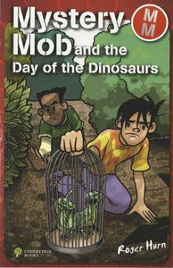 Mystery Mob and the Day of the Dinosaurs 