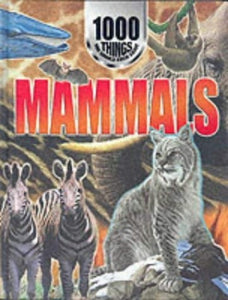 1000 Things You Should Know About Mammals 