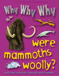 Why Why Why Were Mammoths Woolly 