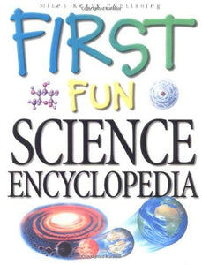 First Fun: Science Encyclopedia 