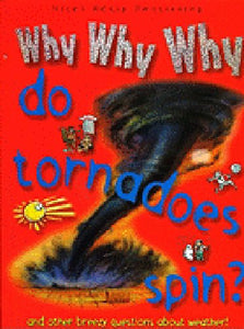 Why Why Why Do Tornadoes Spin? 