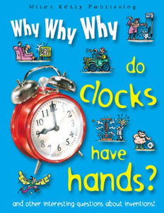 Why Why Why Do Clocks Have Hands? 