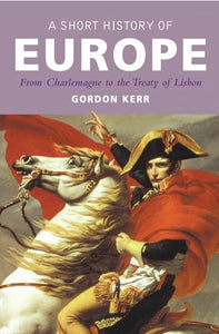 A Pocket Essential Short History of Europe 