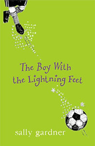 The Boy with the Lightning Feet 