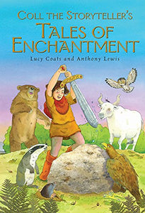 Coll the Storyteller's Tales of Enchantment 