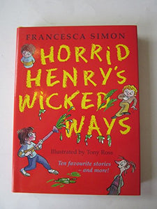 Horrid Henry's Wicked Ways 