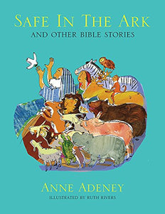 Safe in the Ark and other Bible Stories 