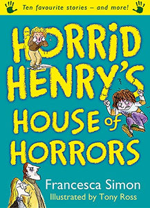 Horrid Henry's House of Horrors 