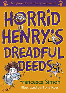 Horrid Henry's Dreadful Deeds 