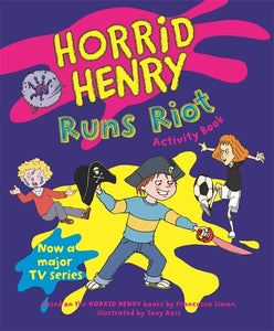 Horrid Henry Runs Riot 