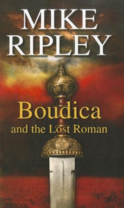 Boudica And The Lost Roman 