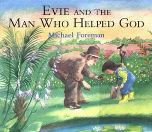 Evie And The Man Who Helped God 