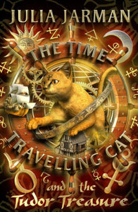 The Time-Travelling Cat and the Tudor Treasure 