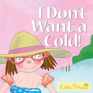 I Don't Want a Cold! 