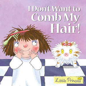 I Don't Want to Comb My Hair! 