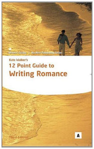 Kate Walker's 12 Point Guide to Writing Romance 