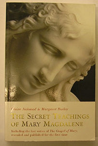 The Secret Teachings of Mary Magdalene 