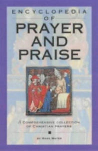 Encyclopedia of Prayer and Praise 