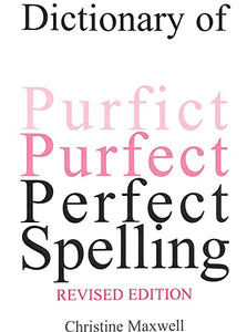 Dictionary of Perfect Spelling 