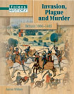 Folens History: Invasion Plague and Murder - Student Book (11-14) 