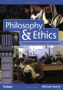 GCSE Religious Studies: Philosophy & Ethics Student Book OCR/B 