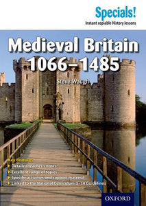 Secondary Specials!: History- Medieval Britain 1066-1485 