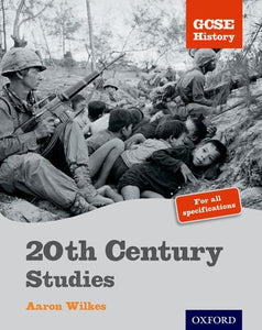 GCSE History: 20th Century Studies Student Book 