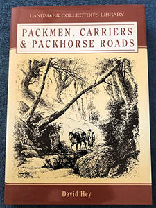 Packmen, Carriers and Packhorse Roads 