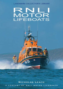 A Century of RNLI Motor Lifeboats 