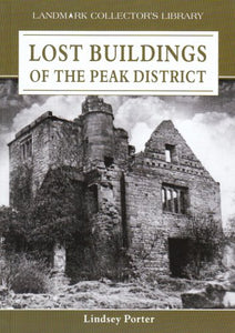 Lost Buildings of the Peak District 