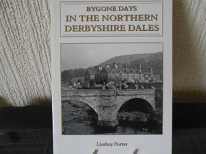 Bygone Derbyshire Dales 