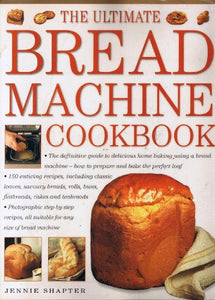 The Ultimate Bread Machine Cookbook 