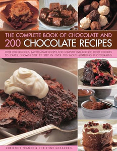 The Complete Book of Chocolate and 200 Chocolate Recipes 