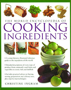 The World Encyclopedia of Cooking Ingredients 