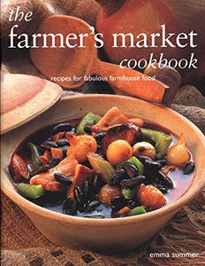 The Farmer's Market Cookbook 