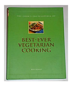 The Cook's Encyclopedia of Best-Ever Vegetarian Cooking 