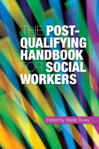 The Post-Qualifying Handbook for Social Workers 