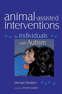 Animal-assisted Interventions for Individuals with Autism 