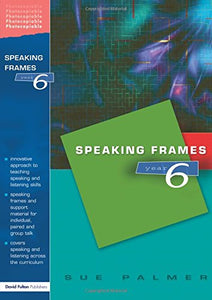 Speaking Frames -- Year 6 