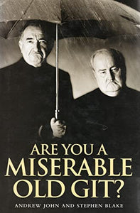 Are You a Miserable Old Git? 