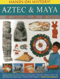 Hands on History: Aztec & Maya 