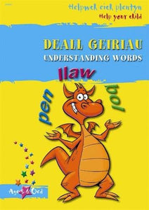 Helpwch eich Plentyn / Help Your Child: Deall Geiriau / Understanding Words 