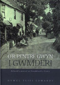 O'r Pentre Gwyn i Gwmderi 