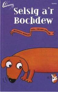 Cyfres Gwreichion: Selsig a'r Bochdew 