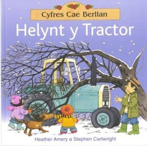 Cyfres Cae Berllan: Helynt y Tractor 