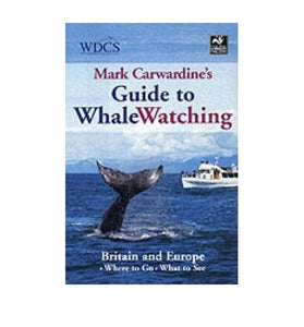 Mark Carwardine's Guide to Whale Watching 