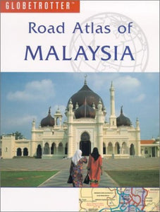 Globetrotter Road Atlas of Malaysia 