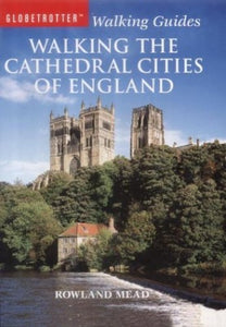 Walking the Cathedral Cities of England 