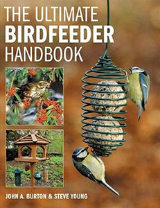 The Ultimate Bird Feeder Handbook 